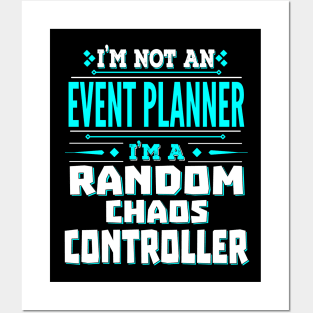 Event Planner Funny Job Title- Random Chaos Controller Posters and Art